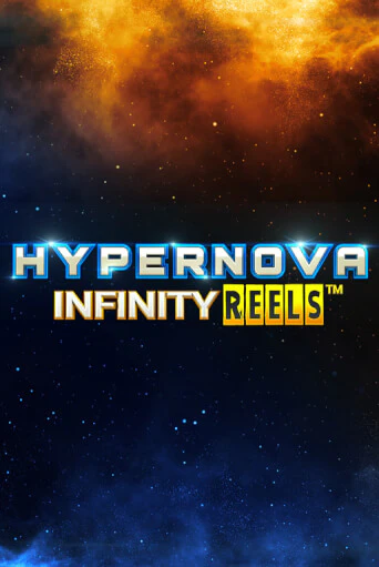 Hypernova Infinity Reels играть в онлайн казино Фараон Казино Онлайн без регистрации