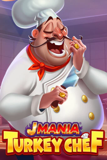 J Mania Turkey Chef играть в онлайн казино Фараон Казино Онлайн без регистрации