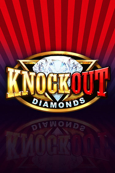 Knockout Diamonds играть в онлайн казино Фараон Казино Онлайн без регистрации