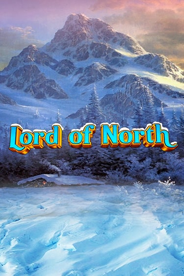 Lord Of North играть в онлайн казино Фараон Казино Онлайн без регистрации