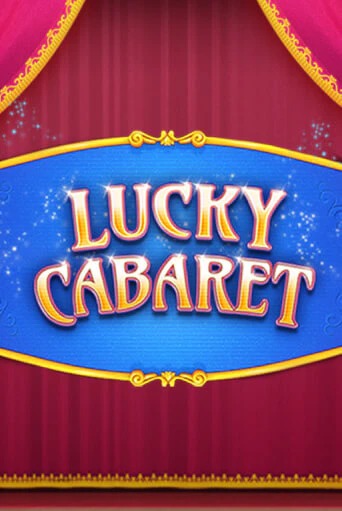 Lucky Cabaret играть в онлайн казино Фараон Казино Онлайн без регистрации