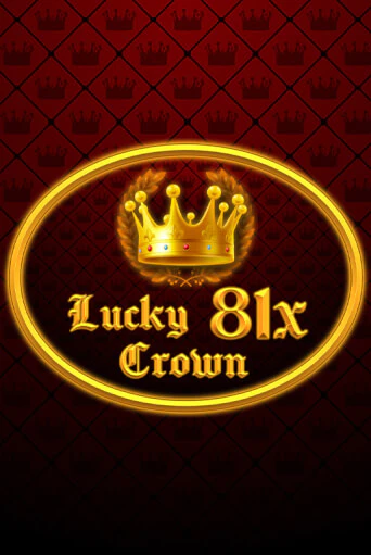 Lucky Crown 81x играть в онлайн казино Фараон Казино Онлайн без регистрации