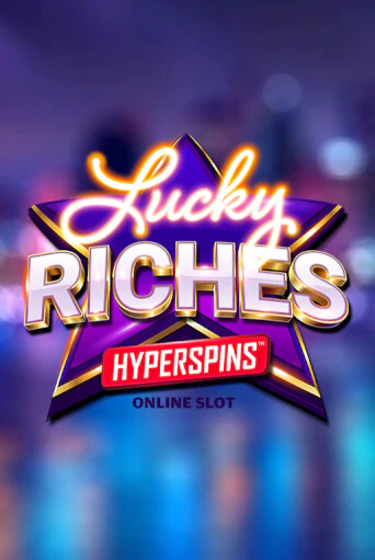 Lucky Riches Hyperspins играть в онлайн казино Фараон Казино Онлайн без регистрации