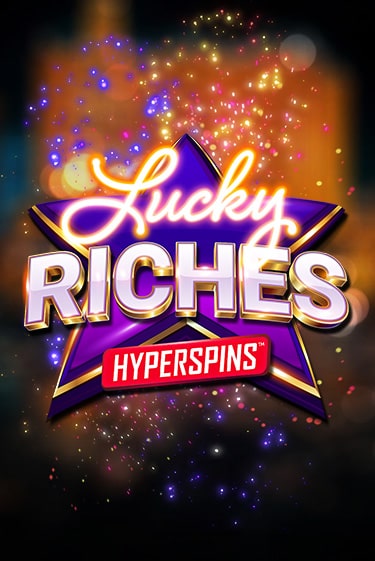 Lucky Riches: Hyperspins играть в онлайн казино Фараон Казино Онлайн без регистрации