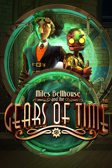 Miles Bellhouse and the Gears of Time играть в онлайн казино Фараон Казино Онлайн без регистрации