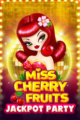 Miss Cherry Fruits Jackpot Party играть в онлайн казино Фараон Казино Онлайн без регистрации