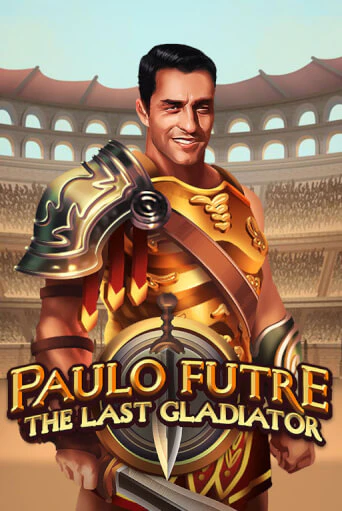 Paulo Futre The Last Gladiator играть в онлайн казино Фараон Казино Онлайн без регистрации