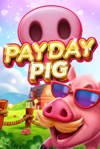 Payday Pig играть в онлайн казино Фараон Казино Онлайн без регистрации