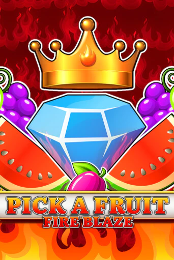 Pick a Fruit - Fire Blaze играть в онлайн казино Фараон Казино Онлайн без регистрации