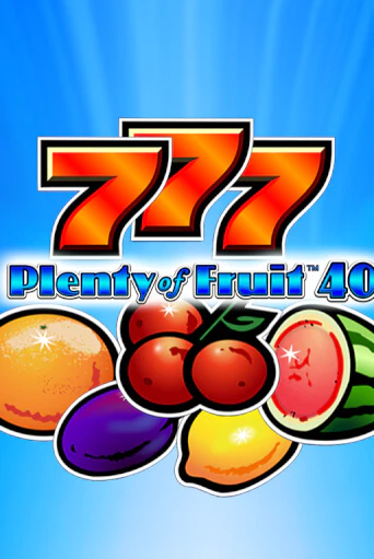 Plenty of Fruit 40 играть в онлайн казино Фараон Казино Онлайн без регистрации