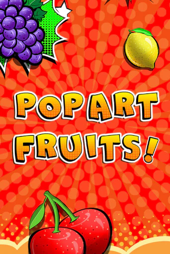 Pop Art Fruits играть в онлайн казино Фараон Казино Онлайн без регистрации