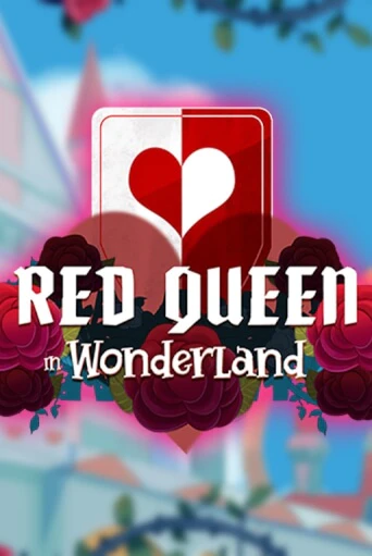 Red Queen in Wonderland играть в онлайн казино Фараон Казино Онлайн без регистрации