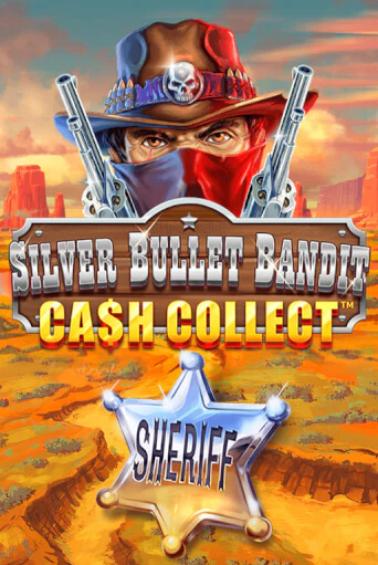 Silver Bullet Bandit: Cash Collect играть в онлайн казино Фараон Казино Онлайн без регистрации