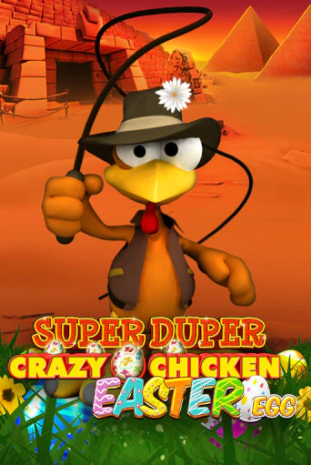 Super Duper Crazy Chicken Easter Egg играть в онлайн казино Фараон Казино Онлайн без регистрации