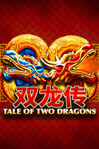 Tale of Two Dragons играть в онлайн казино Фараон Казино Онлайн без регистрации