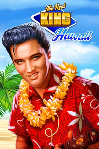 The Real King Aloha Hawaii играть в онлайн казино Фараон Казино Онлайн без регистрации