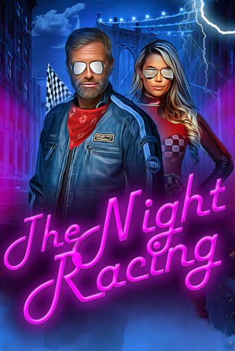 The Night Racing играть в онлайн казино Фараон Казино Онлайн без регистрации