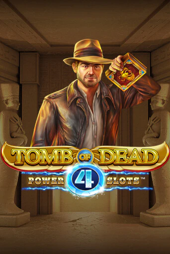 Tomb of Dead: Power 4 slots играть в онлайн казино Фараон Казино Онлайн без регистрации