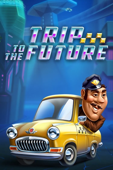 Trip to the Future играть в онлайн казино Фараон Казино Онлайн без регистрации