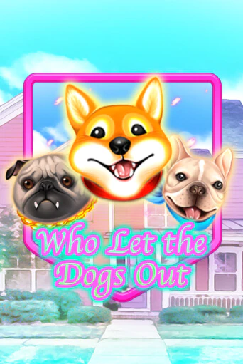 Who Let The Dogs Out играть в онлайн казино Фараон Казино Онлайн без регистрации