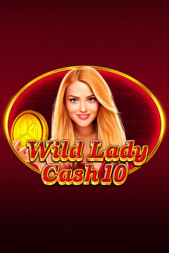 Wild Lady Cash 10 играть в онлайн казино Фараон Казино Онлайн без регистрации