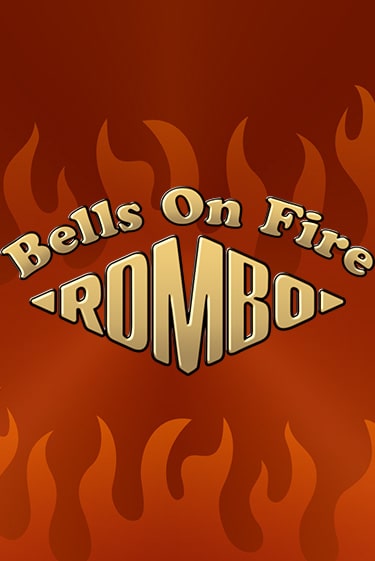 Bells on Fire Rombo играть в онлайн казино Фараон Казино Онлайн без регистрации