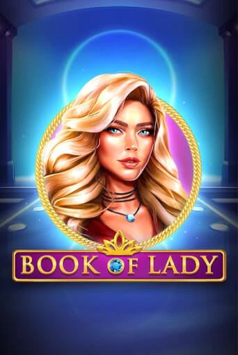 Book of Lady играть в онлайн казино Фараон Казино Онлайн без регистрации