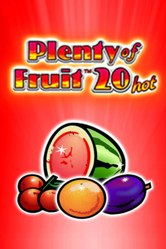 Plenty of Fruit 20 hot играть в онлайн казино Фараон Казино Онлайн без регистрации