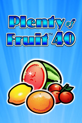 Plenty of Fruit 40 играть в онлайн казино Фараон Казино Онлайн без регистрации