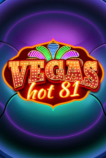 Vegas Hot 81 играть в онлайн казино Фараон Казино Онлайн без регистрации