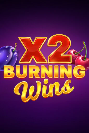 Burning Wins x2 играть в онлайн казино Фараон Казино Онлайн без регистрации